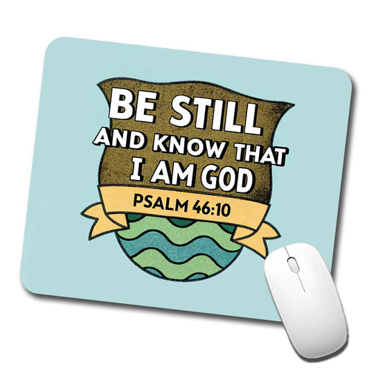 Be Still And Know That I Am God Psalm Bible Verse Low Profile Mouse Pad Mat