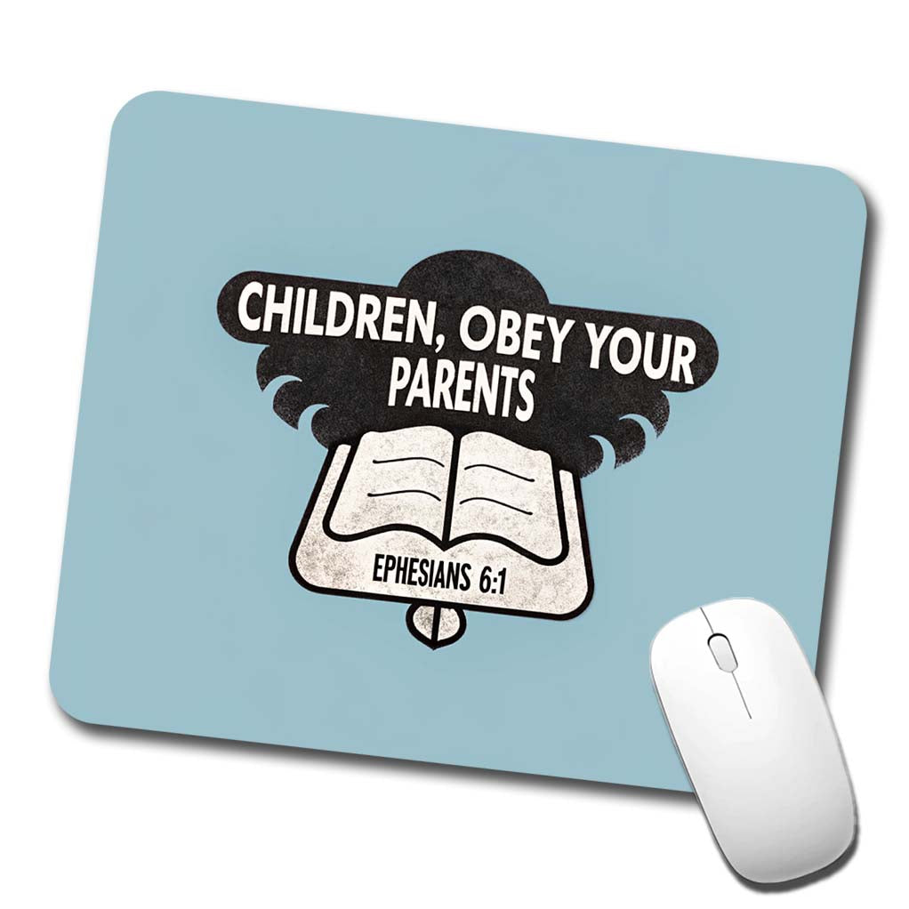 Children Obey Your Parents Ephesians Bible Verse Low Profile Mouse Pad Mat