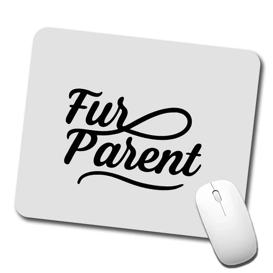 Fur Parent Dog Cat Lover Low Profile Mouse Pad Mat