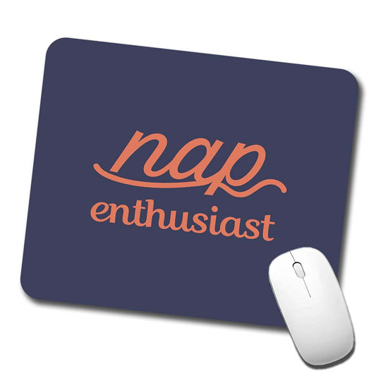 Nap Enthusiast Funny Low Profile Mouse Pad Mat