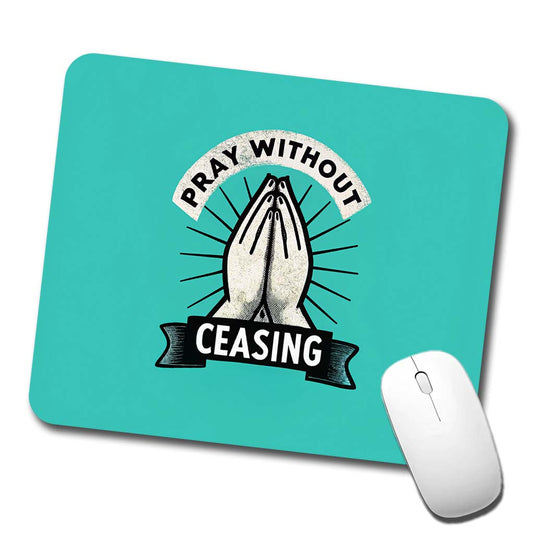 Pray Without Ceasing Prayer Bible Verse Low Profile Mouse Pad Mat