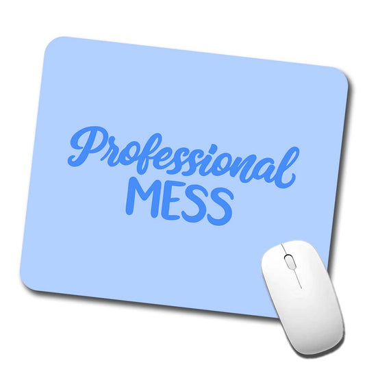 Professional Mess Funny Text Low Profile Mouse Pad Mat