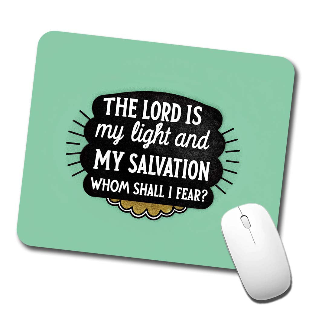 The Lord Is My Light And My Salvation Whom Shall I Fear Bible Low Profile Mouse Pad Mat