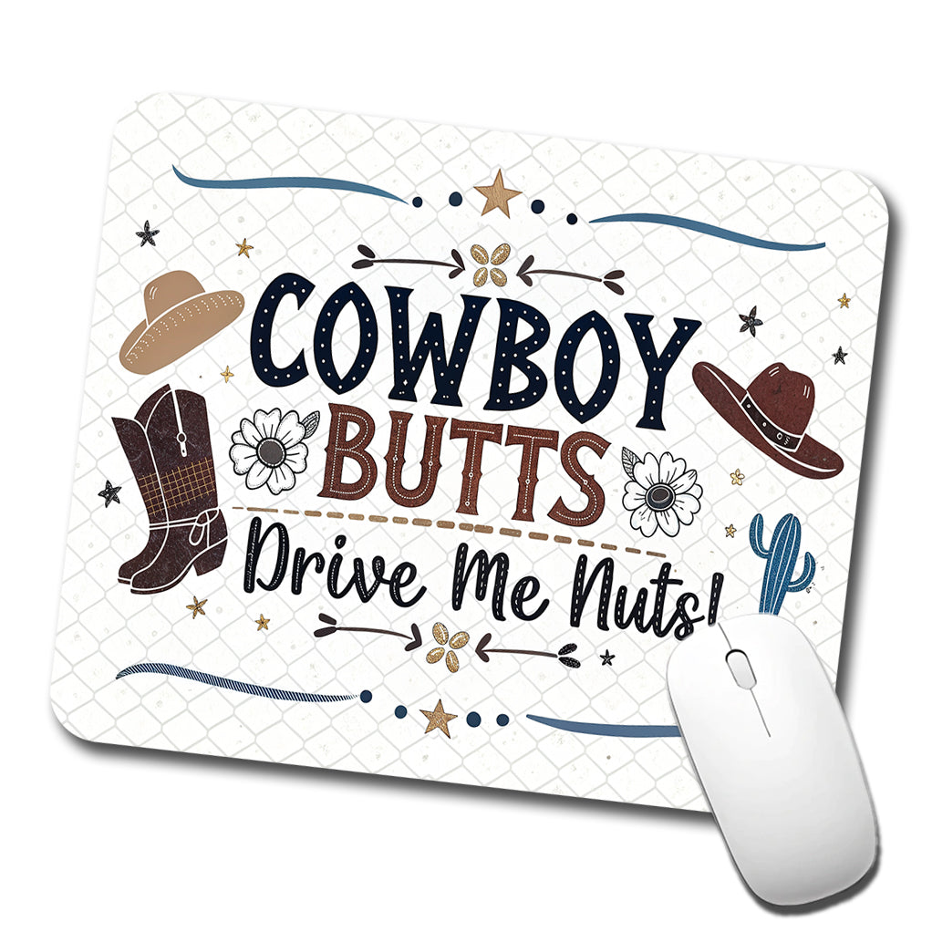 Cowboy Butts Drive Me Nuts Funny Low Profile Mouse Pad Mat
