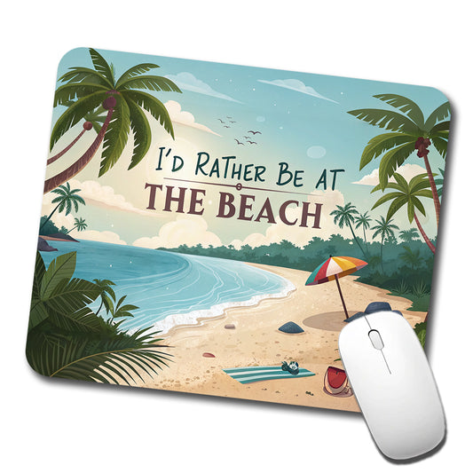 I'd Rather Be At The Beach Tropical Low Profile Mouse Pad Mat