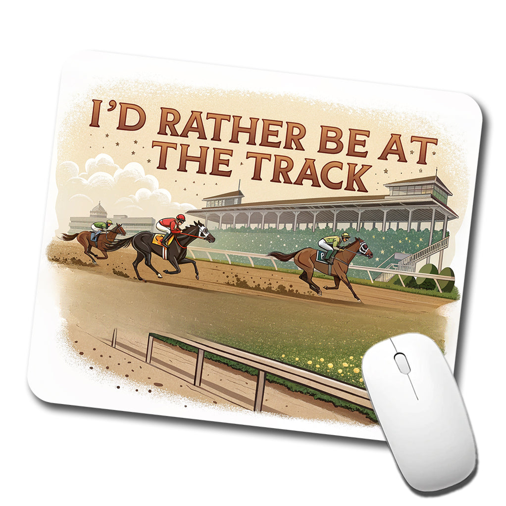 I'd Rather Be At The Track Horse Racing Low Profile Mouse Pad Mat