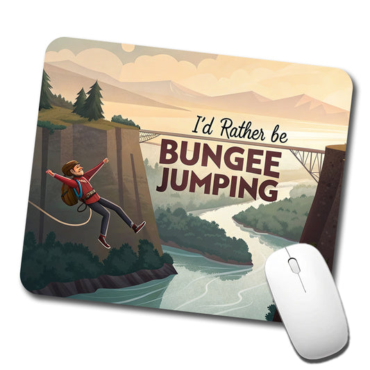 I'd Rather Be Bungee Jumping Low Profile Mouse Pad Mat