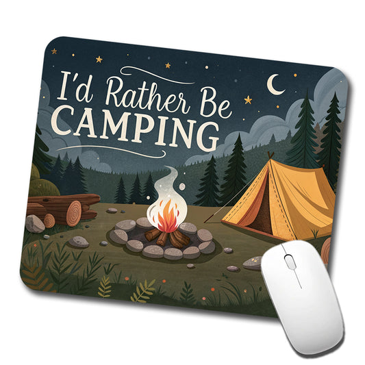 I'd Rather Be Camping Campfire Tent Low Profile Mouse Pad Mat