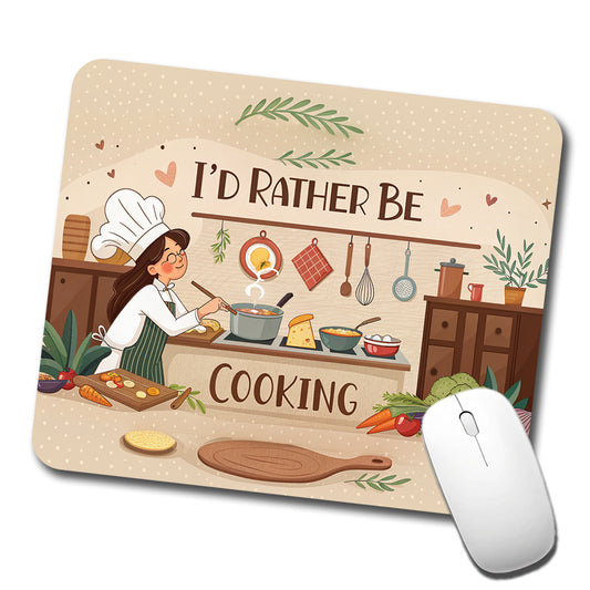 I'd Rather Be Cooking Cook Low Profile Mouse Pad Mat