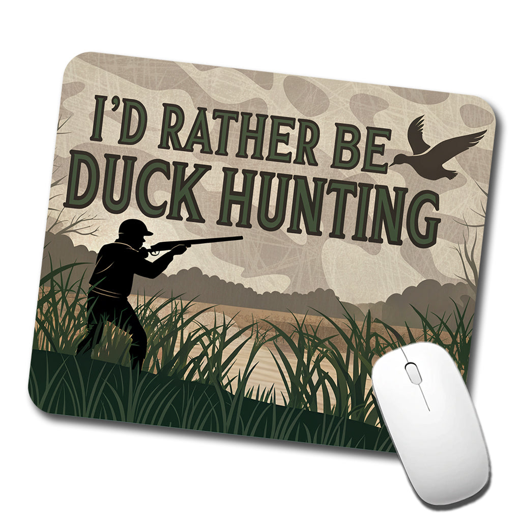 I'd Rather Be Duck Hunting Hunter Low Profile Mouse Pad Mat