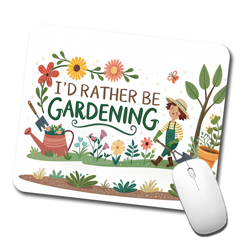 I'd Rather Be Gardening Low Profile Mouse Pad Mat