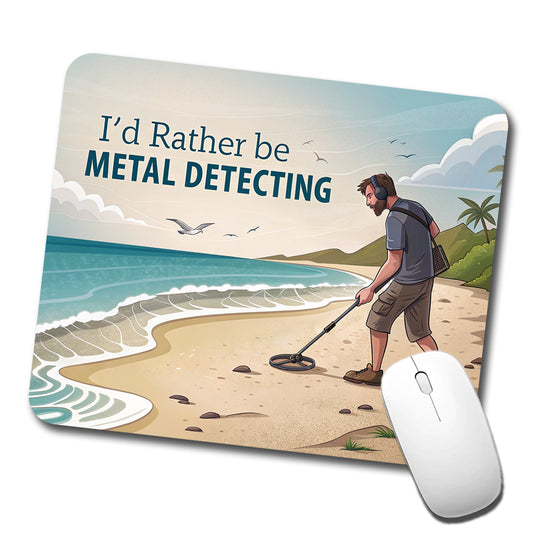 I'd Rather Be Metal Detecting Low Profile Mouse Pad Mat