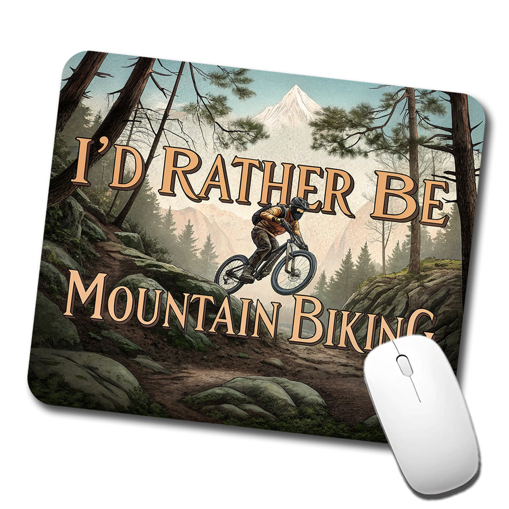I'd Rather Be Mountain Biking Low Profile Mouse Pad Mat