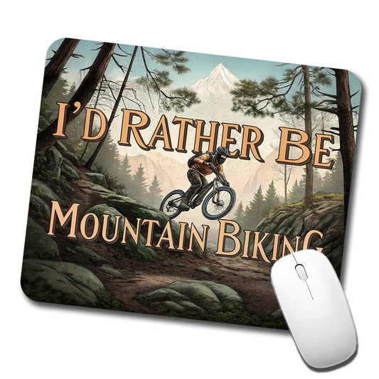I'd Rather Be Mountain Biking Low Profile Mouse Pad Mat