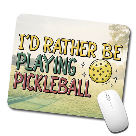 I'd Rather Be Playing Pickleball Ball Low Profile Mouse Pad Mat