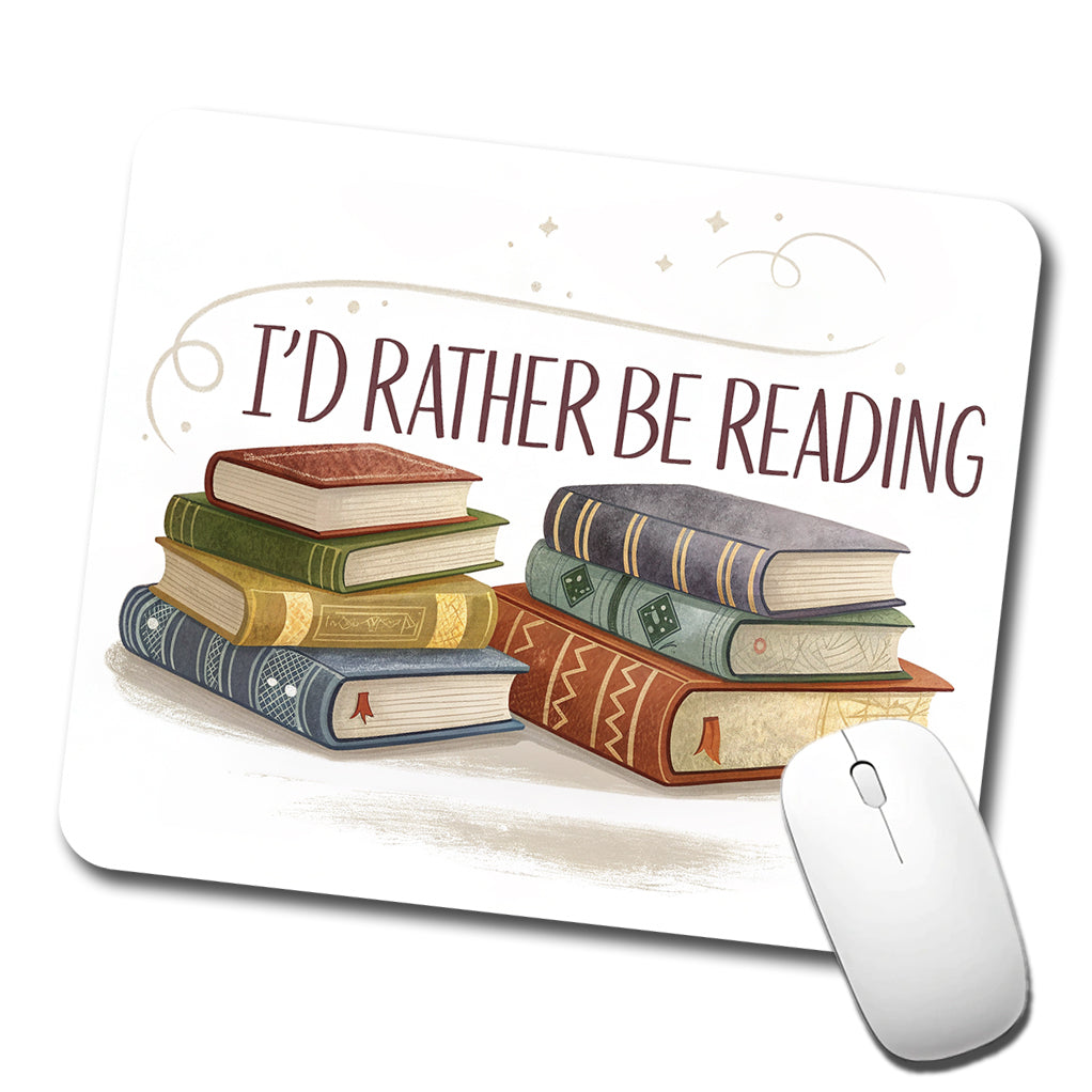 I'd Rather Be Reading Piles Of Books Design Low Profile Mouse Pad Mat