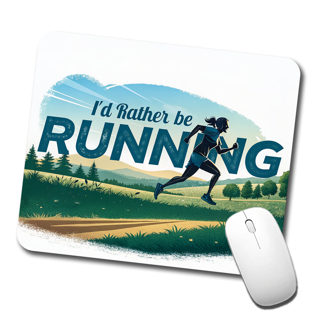 I'd Rather Be Running Woman Jogging Cross Country Low Profile Mouse Pad Mat