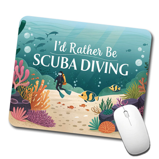 I'd Rather Be Scuba Diving Diver Underwater Low Profile Mouse Pad Mat