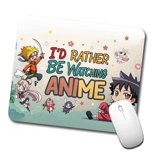 I'd Rather Be Watching Anime Low Profile Mouse Pad Mat