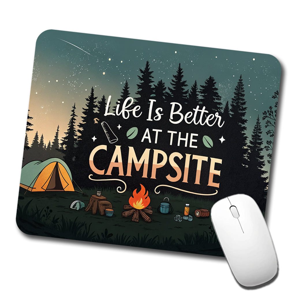 Life is Better At The Campsite Camping Low Profile Mouse Pad Mat