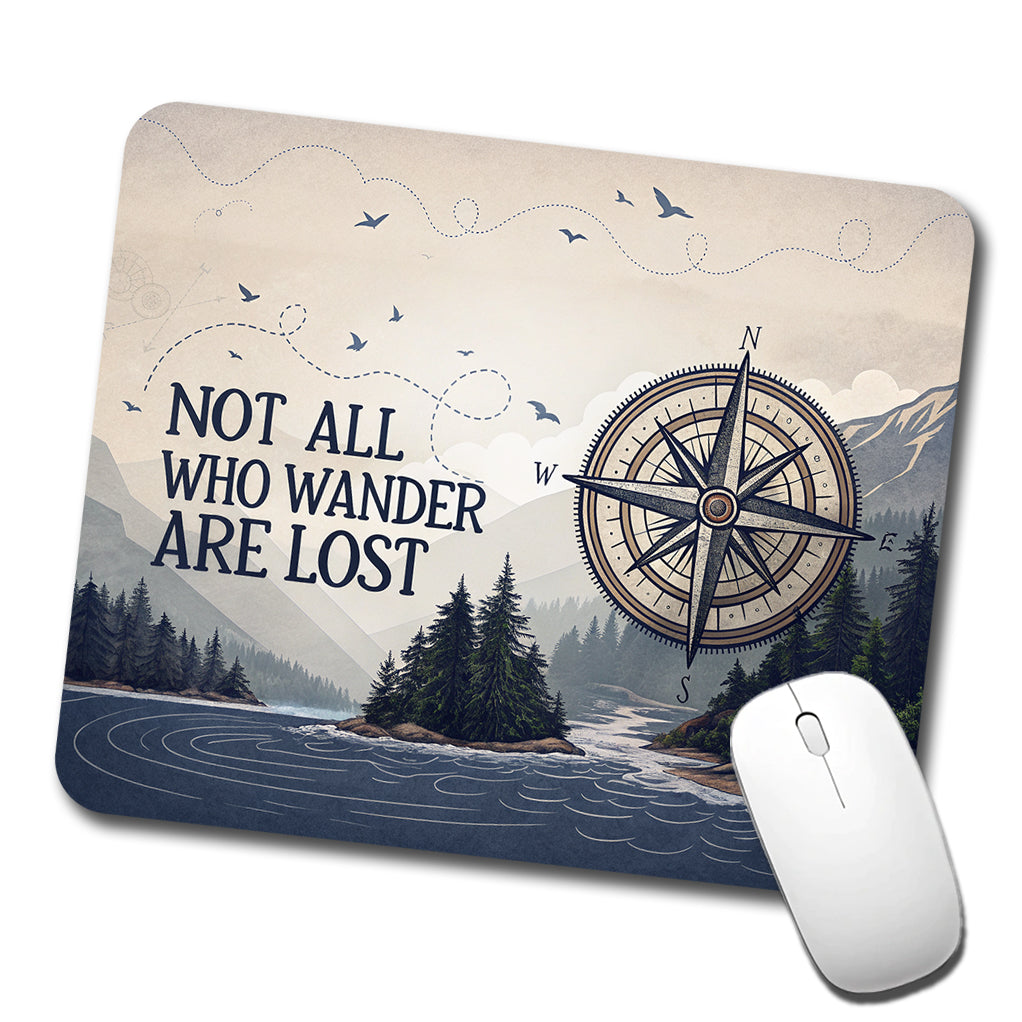 Not All Who Wander Are Lost Compass Hiking Low Profile Mouse Pad Mat