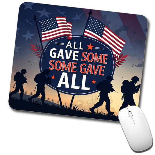 All Gave Some Some Gave All Soldiers Marching Patriotic Low Profile Mouse Pad Mat