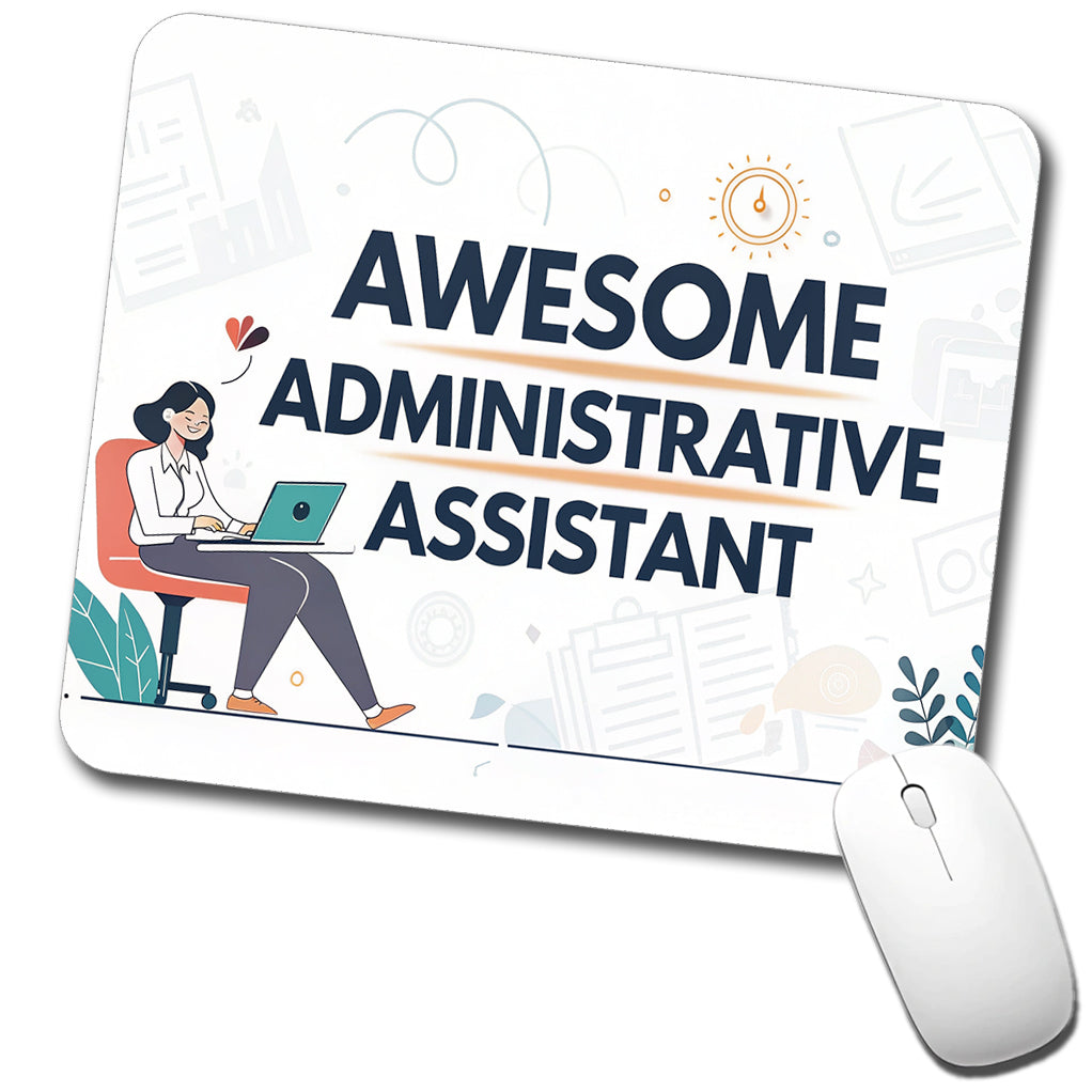 Awesome Administrative Assistant Inspirational Low Profile Mouse Pad Mat