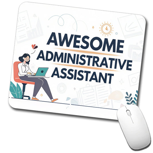 Awesome Administrative Assistant Inspirational Low Profile Mouse Pad Mat