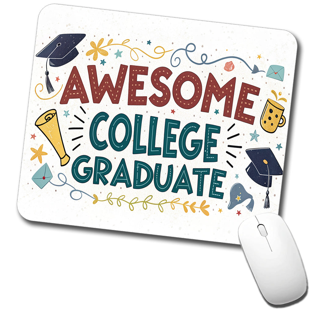 Awesome College Graduate Graduation Inspirational Low Profile Mouse Pad Mat
