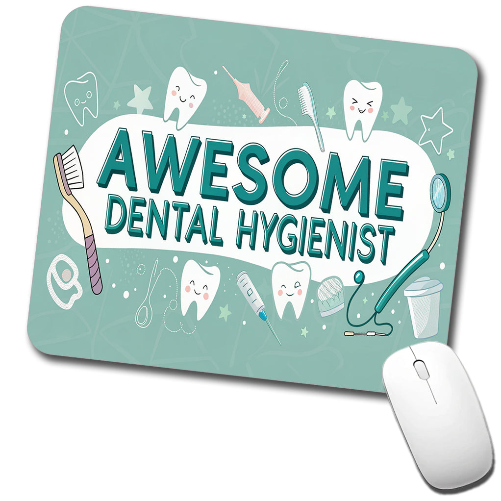 Awesome Dental Hygienist Inspirational Low Profile Mouse Pad Mat