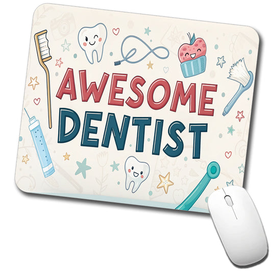 Awesome Dentist Inspirational Low Profile Mouse Pad Mat