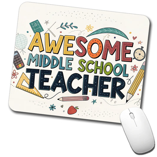 Awesome Middle School Teacher Inspirational Low Profile Mouse Pad Mat