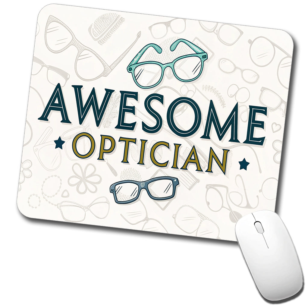 Awesome Optician Optical Inspirational Low Profile Mouse Pad Mat
