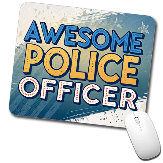 Awesome Police Officer Inspirational Low Profile Mouse Pad Mat