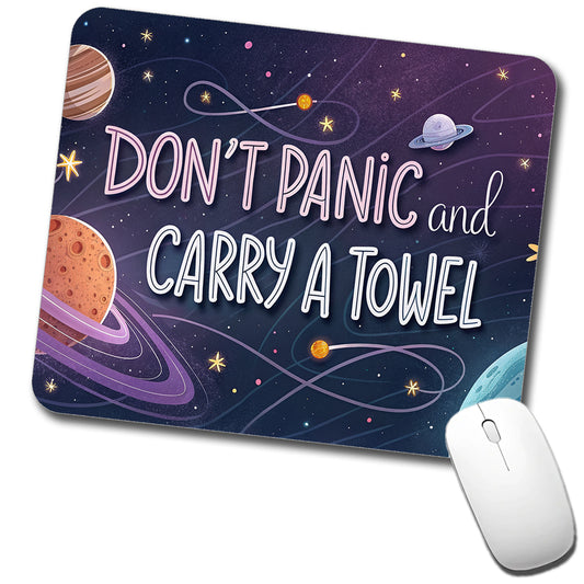 Don't Panic And Carry A Towel Funny Sci-Fi Low Profile Mouse Pad Mat