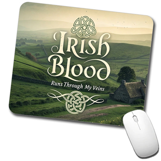 Irish Blood Runs Through My Veins Low Profile Mouse Pad Mat
