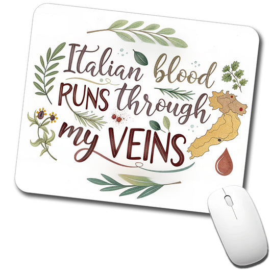 Italian Blood Runs Through My Veins Low Profile Mouse Pad Mat