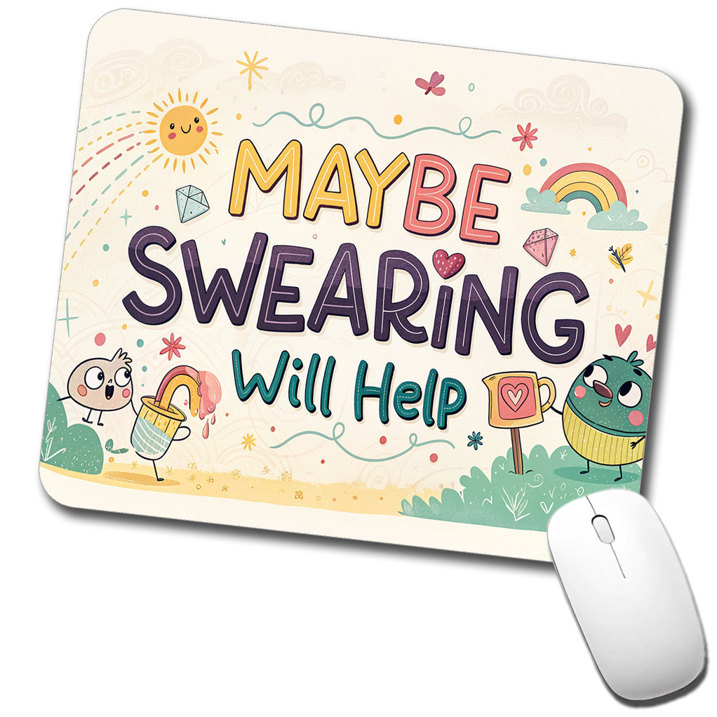 Maybe Swearing Will Help Funny Low Profile Mouse Pad Mat