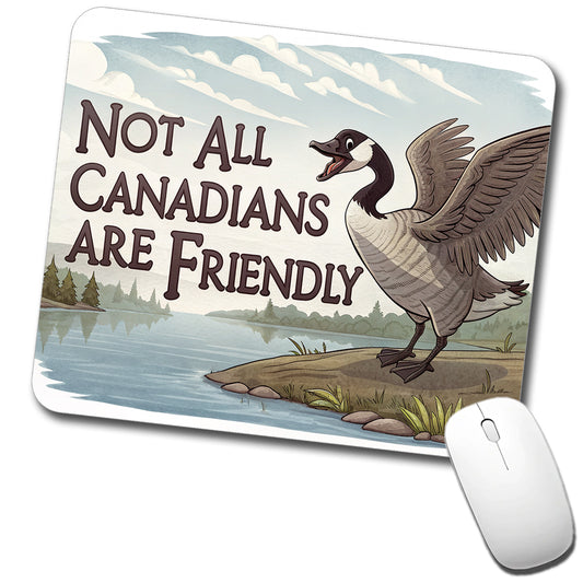 Not All Canadians Are Friendly Angry Canada Goose Funny Low Profile Mouse Pad Mat