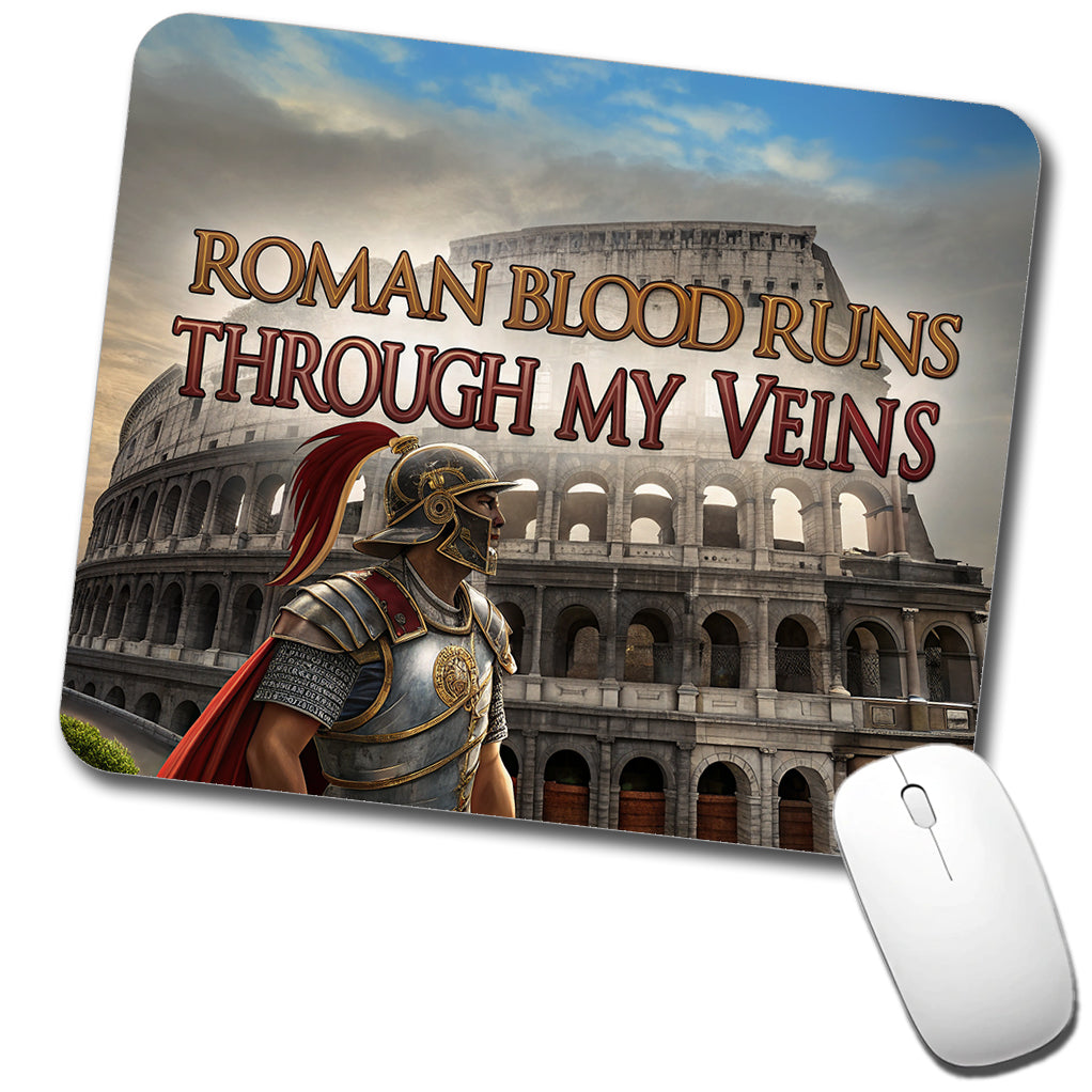 Roman Blood Runs Through My Veins Colosseum Italian Low Profile Mouse Pad Mat