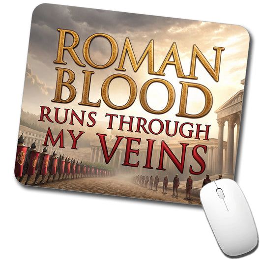 Roman Blood Runs Through My Veins Italian Legions Low Profile Mouse Pad Mat