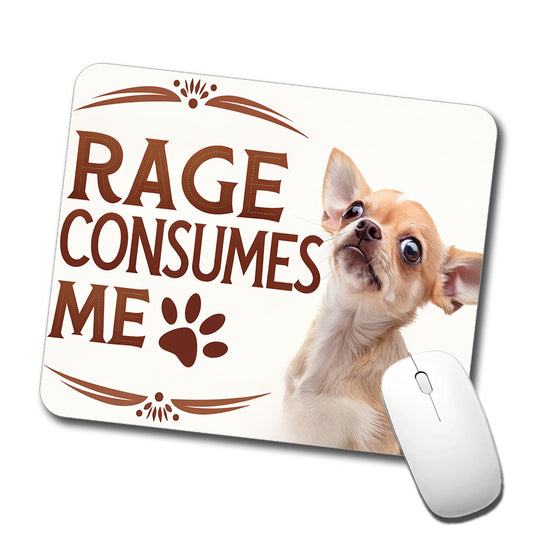 Rage Consumes Me Funny Cute Chihuahua Low Profile Mouse Pad Mat