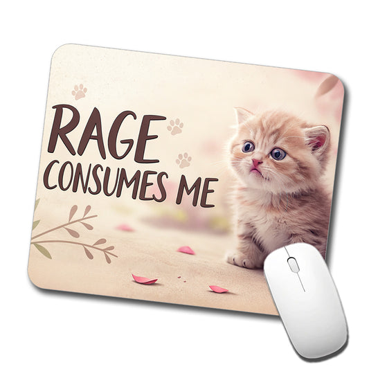 Rage Consumes Me Funny Cute Kitten Low Profile Mouse Pad Mat