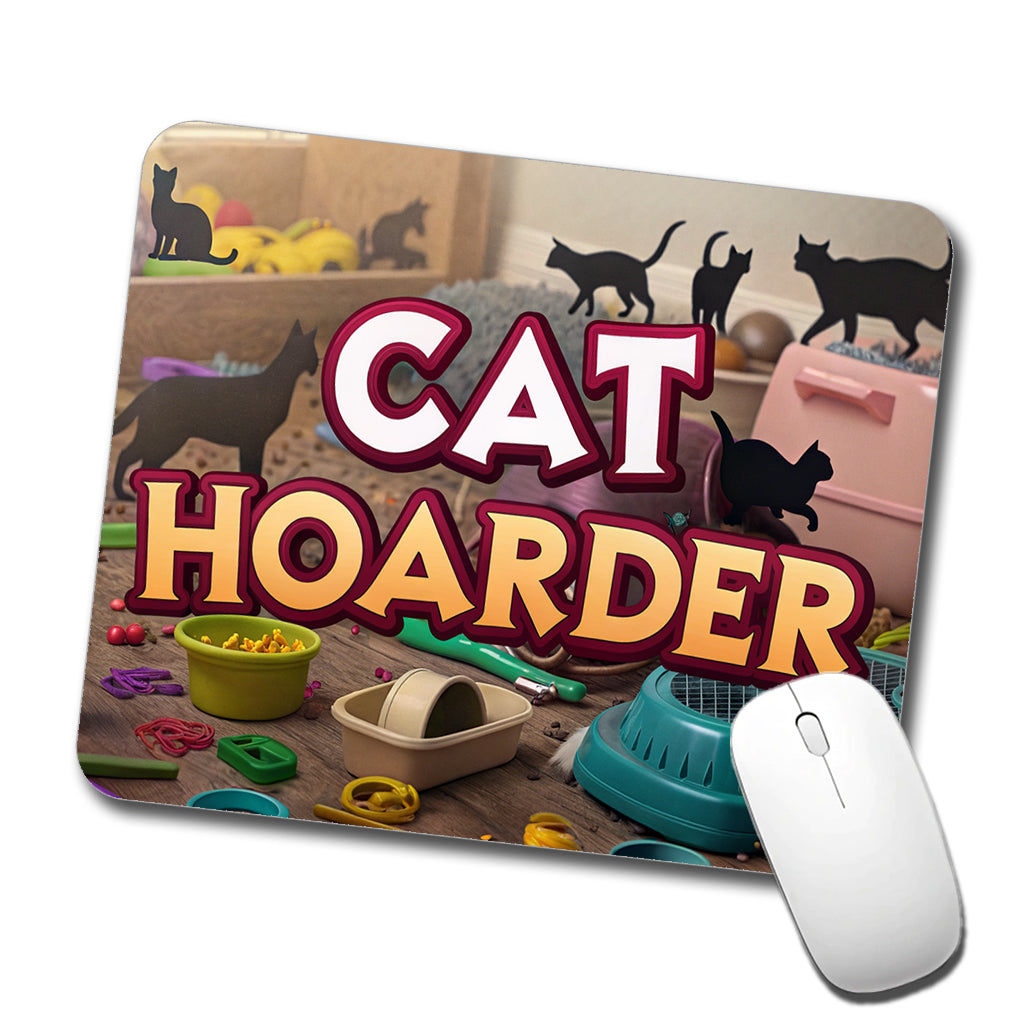 Cat Hoarder Funny Low Profile Mouse Pad Mat