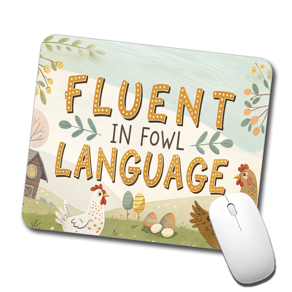 Fluent In Fowl Language Funny Chicken Foul Low Profile Mouse Pad Mat