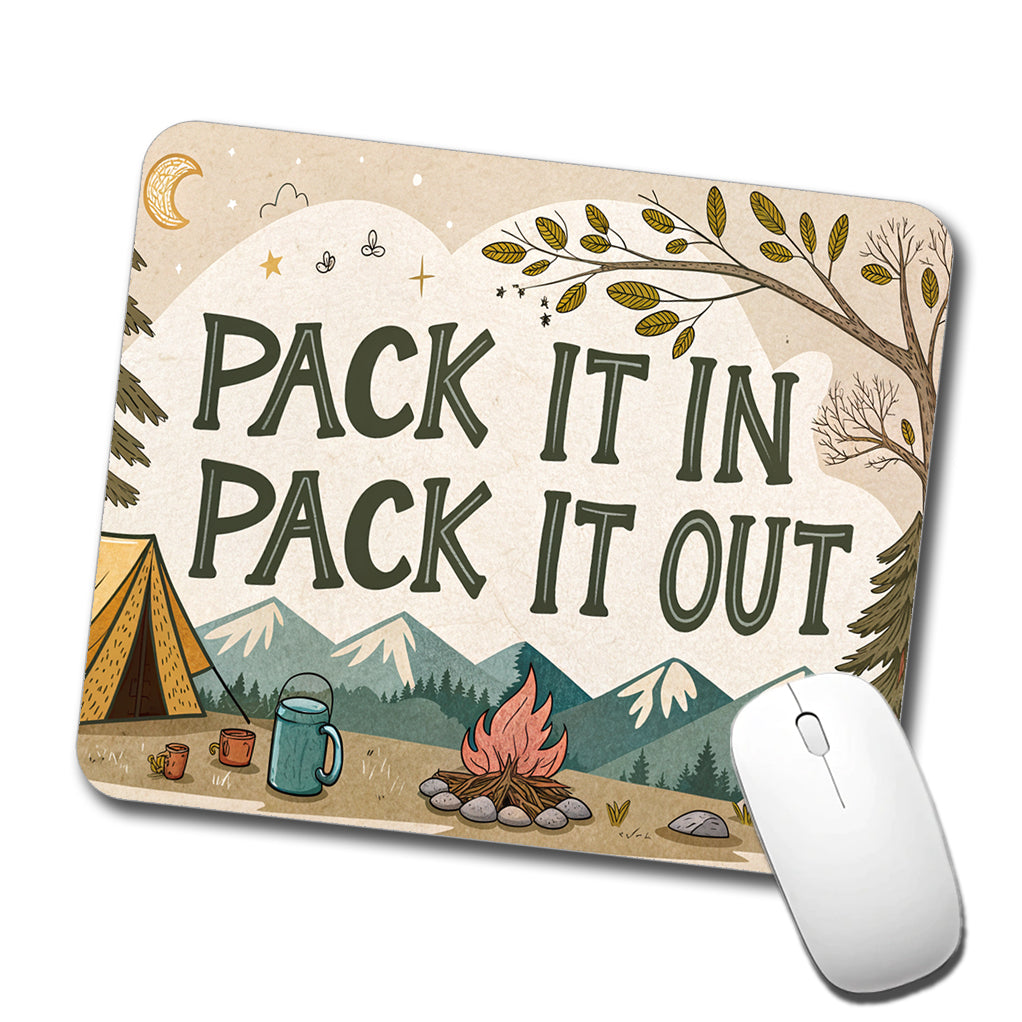 Pack It In Pack It Out Responsible Camper Camping Low Profile Mouse Pad Mat
