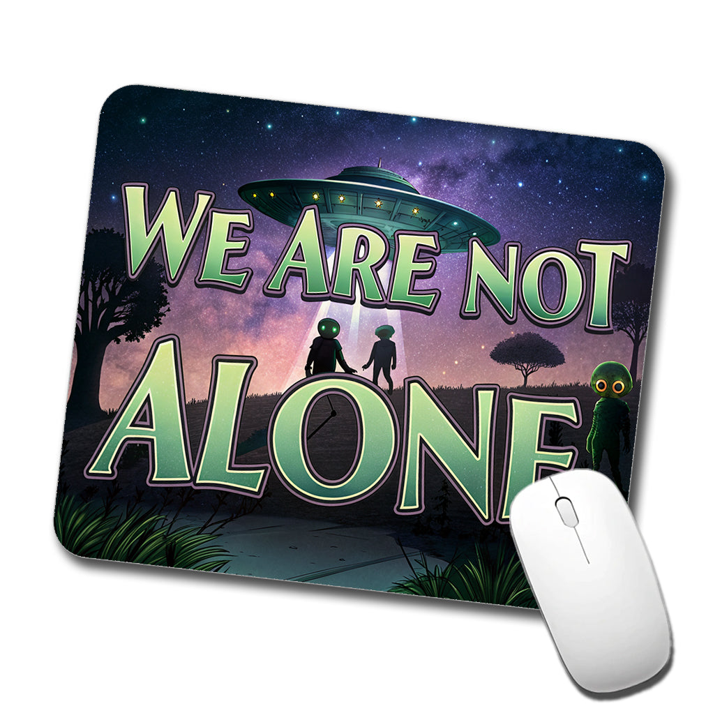 We Are Not Alone UFO Aliens Low Profile Mouse Pad Mat