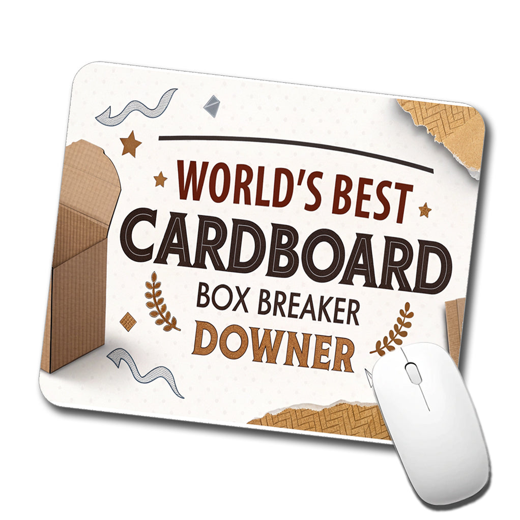 World's Best Cardboard Box Breaker Downer Funny Low Profile Mouse Pad Mat