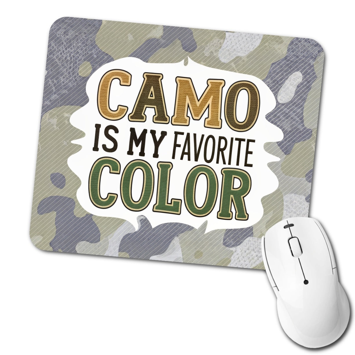 Camo is My Favorite Color Camouflage Low Profile Mouse Pad Mat