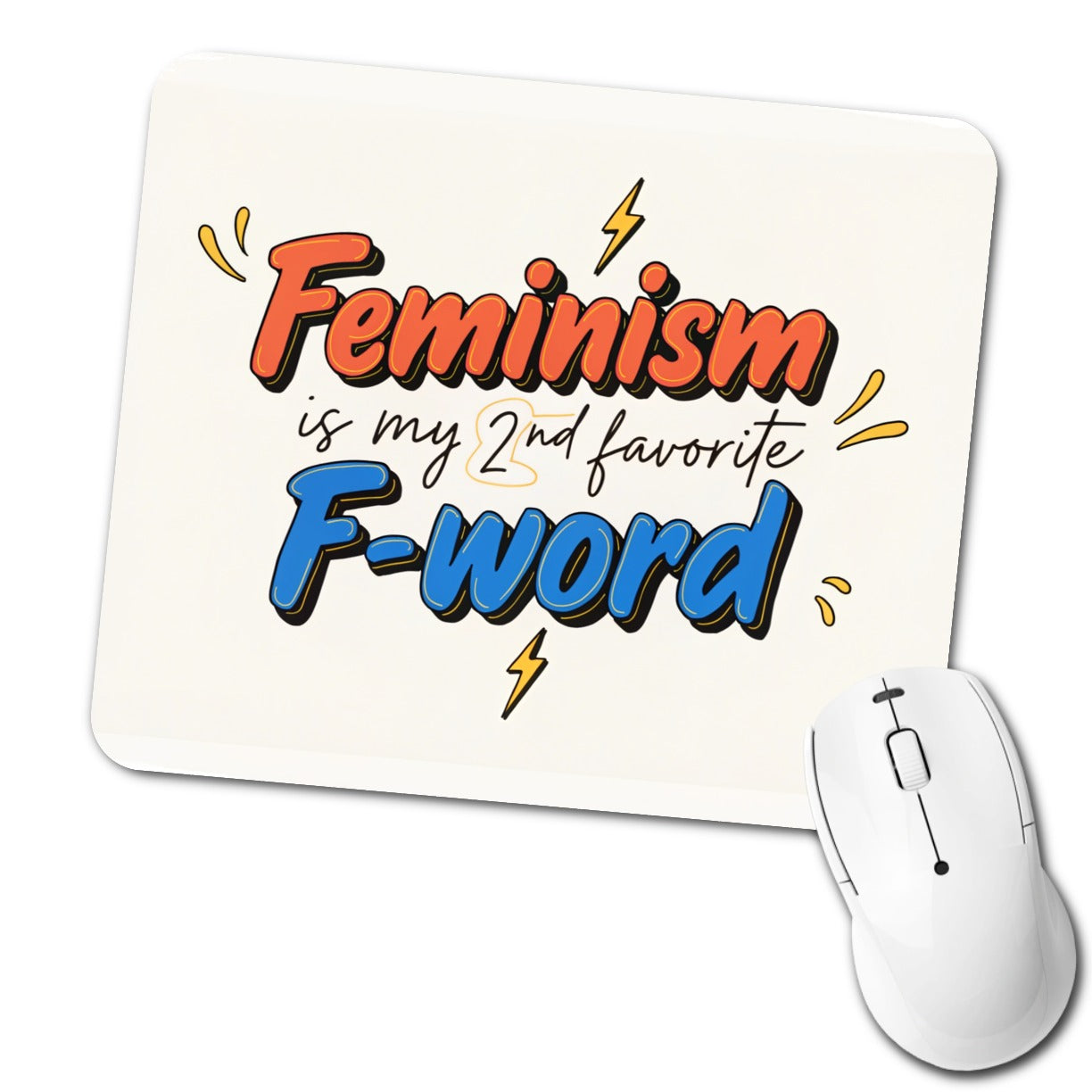 Feminism Is My 2nd Favorite F-Word Funny Low Profile Mouse Pad Mat
